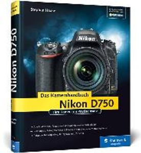Nikon D750. Das Kamerahandbuch