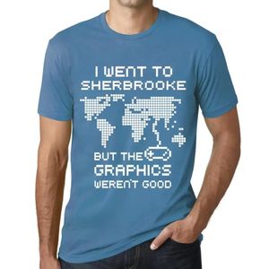 Herren Grafik T-Shirt Ich war in Sherbrooke aber die Grafik war nicht gut – I Went To Sherbrooke But The Graphics Weren’t Good – Öko-Verantwortlich