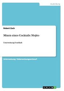 Mixen eines Cocktails: Mojito