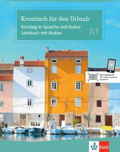 Kroatisch für den Urlaub. Lehrbuch + Audio-CD