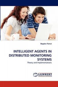 Intelligent Agents In Distributed Monitoring Systems