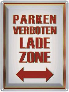 Blechschild 30x40 cm - Parken verboten Ladezone