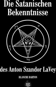Die Satanischen Bekenntnisse des Anton Szandor LaVey