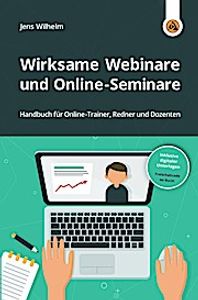 neokom.tv Akademie / Wirksame Webinare und Online-Seminare: Handbuch für Online-Trainer, Redner und Dozenten