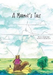 A Marmot's Tale by Gibert, Benjamin New   ,,