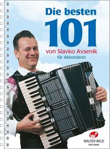 Die besten 101 von Slavko Avsenik :für Akkordeon