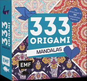 333 Origami – Mandalas: Mit Anleitungen und 333 farbenfrohen Papieren