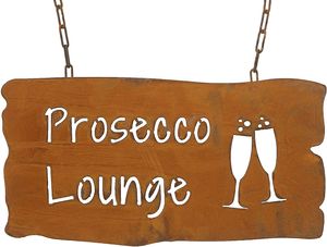 Schild Spruchtafel rostiges Gartenschild Edelrost Rost zum hängen Gartendeko Prosecco Lounge
