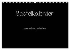 Bastelkalender - Schwarz (Wandkalender 2024 DIN A3 quer), CALVENDO Monatskalender