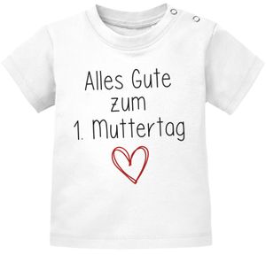 Baby T-Shirt kurzarm Alles Gute zum 1. Muttertag Herz Geschenk für frischgebackene Mama junge Mütter SpecialMe® weiß 68/74 (4-9 Monate)