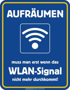 Aufräumen WLAN Blech-Schild Spruch Grösse 17x22