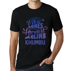 Herren Grafik T-Shirt Die beste Aussicht kommt nach der schwersten Bergbesteigung im Khumbu – The Best View Comes After Hardest Mountain Climb Khumbu
