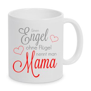 Ein Engel ohne Flügel nennt man Mama - Tasse