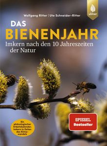 Das Bienenjahr - Imkern nach den 10 Jahreszeiten der Natur Das Bienenjahr - Imkern nach den 10 Jahreszeiten der Natur
