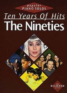 The Nineties: 10 Years of Hits popular piano solos