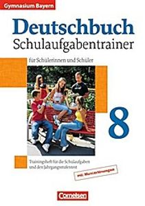Deutschbuch Gymnasium - Bayern: 8. Jahrgangsstufe - Schulaufgabentrainer mit Lösungen