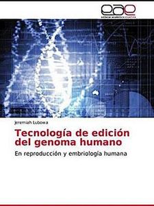 Tecnología de edición del genoma humano