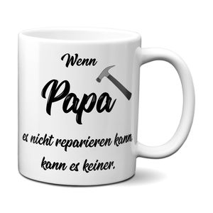 Wenn Papa es nicht reparieren kann... - Tasse
