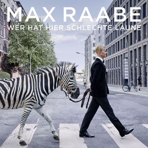 Raabe,Max - Wer Hat Hier Schlechte Laune - CD