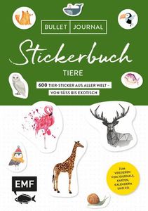 Bullet Journal Stickerbuch - Tiere: 800 Tiere aus aller Welt - von süß bis exotisch