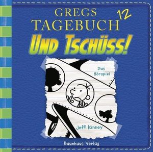 Gregs Tagebuch 12 - Und tschüss! Gregs Tagebuch 12 - Und tschüss!