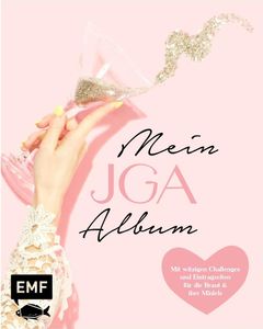 Mein JGA - Junggesellinnenabschieds-Album