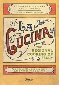 La Cucina: Cucina: regionálna kuchyňa Talianska