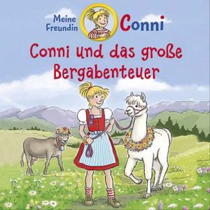 Conni-52: Conni Und Das Große Bergabenteuer