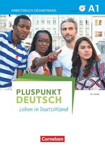 Pluspunkt Deutsch - Leben in Deutschland - Allgemeine Ausgabe: A1: Gesamtband - Arbeitsbuch mit Audio-CDs und Lösungsbeileger