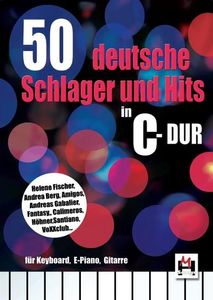 50 deutsche Schlager und Hits in C-Dur: Noten, Sammelband für Klavier, Gesang