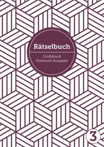 Deluxe Rätselbuch Band 3. Rätselbuch XL für Erwachsene, ältere Leute, Senioren und Rentner im DIN A4-Format mit extra großer Schrift, inkl. Lösungen. Kreuzworträtsel, Sudoku, Stradoku, Rätselpyramide, Schwedenrätsel, uvm. Raetselblock mit Kreuzwortraetsel