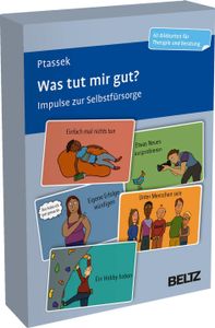 Was tut mir gut?