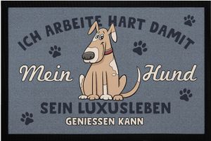 Fußmatte mit Spruch Ich arbeite hart, damit mein Hund sein Luxusleben geniessen kann rutschfest & waschbar Moonworks® Hund schwarz 60x40cm