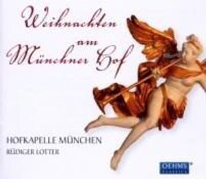 Hofkapelle München/Lotter: Weihnachten Am Münchner Hof
