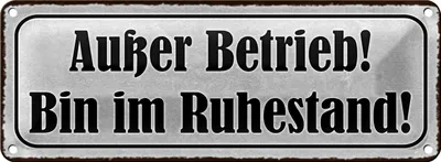 Produktbild von Blechschild Spruch 27x10cm Außer Betrieb bin im Ruhestand Dekoration