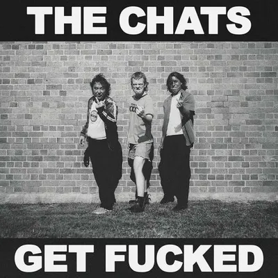 Obrázek produktu pro The Chats - Get Fucked