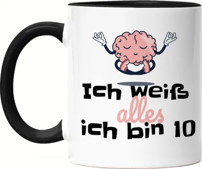 Produktbild von Ich Weiß Alles Ich Bin 10 Tasse Schwarz Geschenkidee 10. Geburtstag Humorvoll Sarkastisch