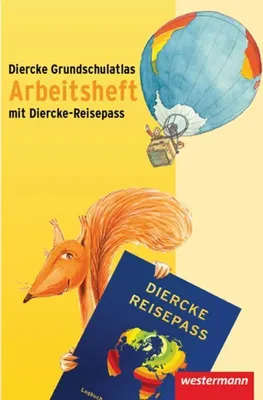 Produktbild von Diercke Grundschulatlas. Arbeitsheft. Ausgabe 2009