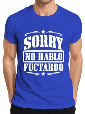 Produktbild von Sorry No Hablo Fuctardo Sarkasmus Lustig Statement Sardonisch Herren T-Shirt, Blau, XXL