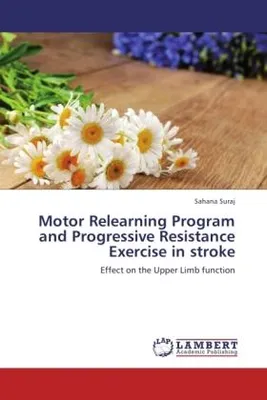 Produktbild von Suraj, S: Motor Relearning Program and Progressive Resistanc