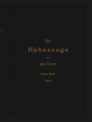 Obrázok produktu pre Die Hebezeuge. Theorie und Kritik ausgeführter Konstruktionen mit besonderer Berücksichtigung der elektrischen Anlagen. Ein Handbuch für Ingenieure, Techniker und Studierende