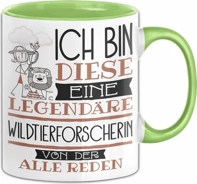 Produktbild von Wildtierforscherin Tasse Geschenk Ich Bin Diese Eine Legendäre Wildtierforscherin Von Der Alle Reden Geschenkidee Geburtstag Weihnachten (Grün)