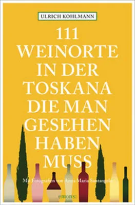 Produktbild von 111 Weinorte in der Toskana, die man gesehen haben muss