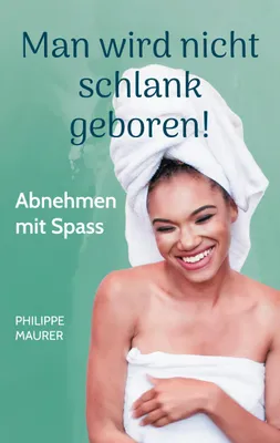 Produktbild von Man wird nicht schlank geboren!
