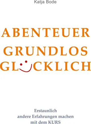 Produktbild von Abenteuer Grundlos Glücklich