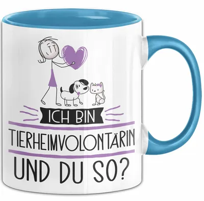 Produktbild von Tierheimvolontärin Tasse Geschenk Ich Bin Tierheimvolontärin Und Du So Geschenkidee Lustiger Spruch Becher (Blau)