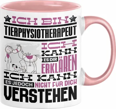 Produktbild von Tierphysiotherapeut Geschenk Kaffee-Tasse Geschenkidee für Tierphysiotherapeut Ich Bin Tierphysiotherapeut Ich Kann Es Dir Erklären Jedoch Nicht Für Dich Verstehen Spruch Lustig (Rosa)