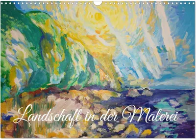 Produktbild von Landschaft in der Malerei: Ein Kunstkalender (Wandkalender 2025 DIN A3 quer), CALVENDO Monatskalender