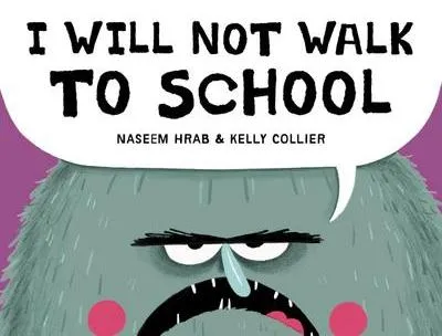 Produktbild von I Will Not Walk to School