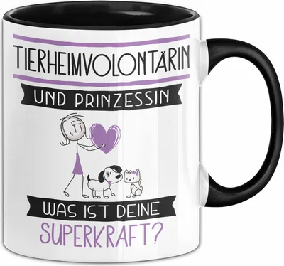 Produktbild von Tierheimvolontärin Und Prinzessin Tasse Geschenk Für Eine Tierheimvolontärin Geburtstag Was Ist Deine Superkraft (Schwarz)
